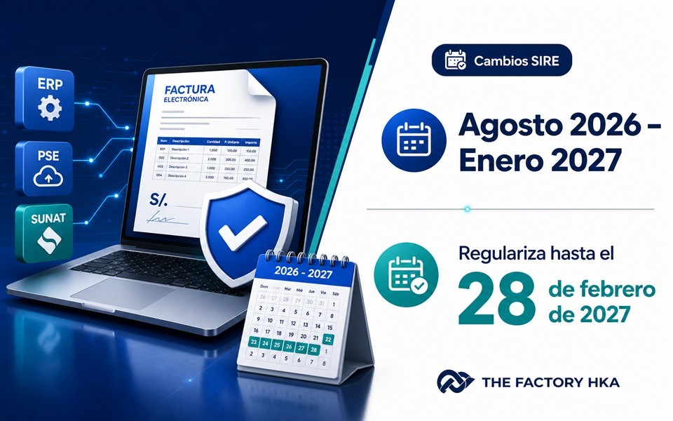 Cambios SIRE — plazos agosto 2026 a enero 2027 y regularización hasta 28 de febrero de 2027